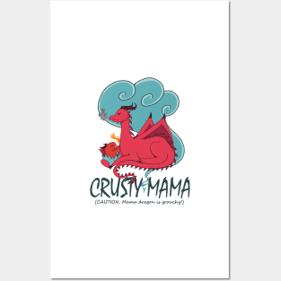 Crusty Mama Dragon Posters and Art